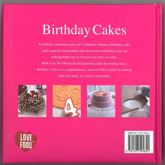 Birthday Cakes: Easy to Make and Spectacular to Look At! - The Bookstore