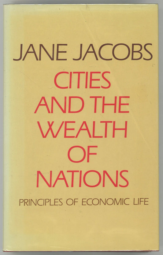 Cities and the Wealth of Nations: Principles of Economic Life - The Bookstore