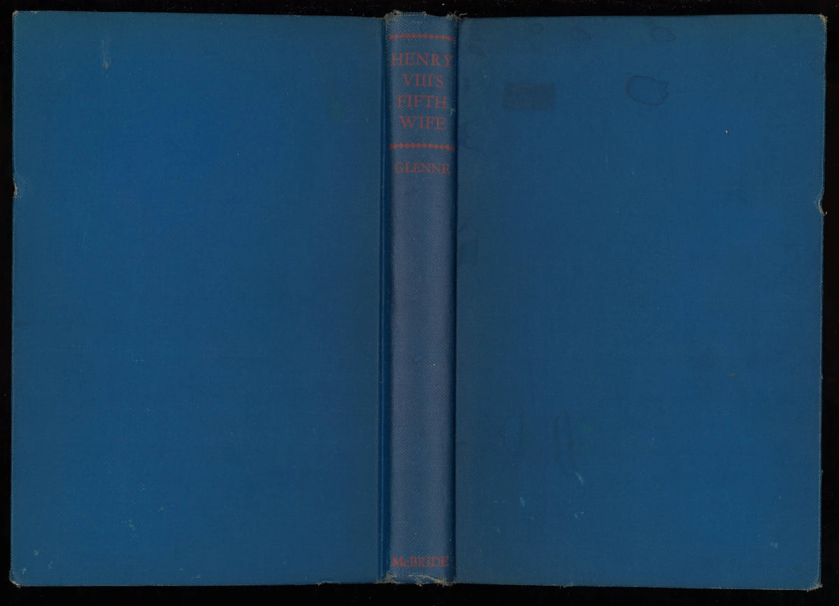 Henry VIII’s Fifth Wife: The Story of Catherine Howard (1948) First Edition - The Bookstore