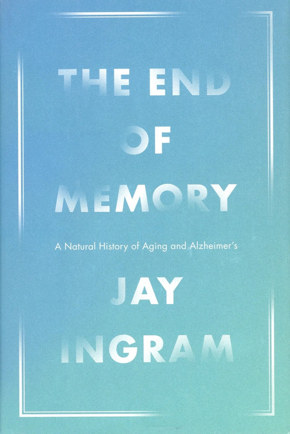 The End of Memory by Jay Ingram My Store