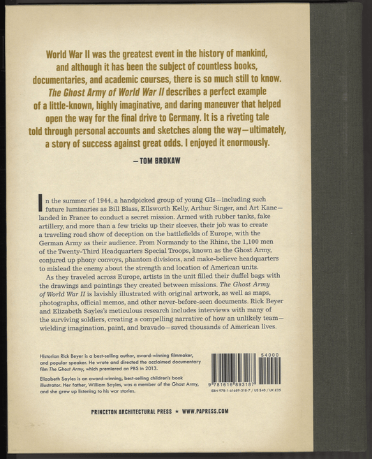 The Ghost Army of World War II: How One Top-Secret Unit Deceived the Enemy with Inflatable Tanks, Sound Effects, and Other...