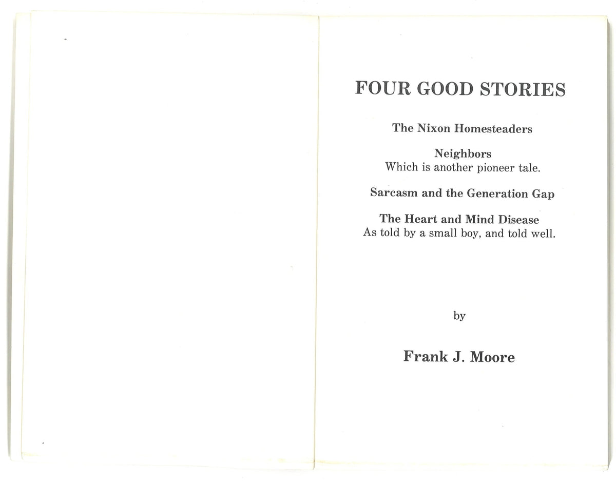 The Nixon Homesteaders and Other Short Stories (Signed) Frank J. Moore