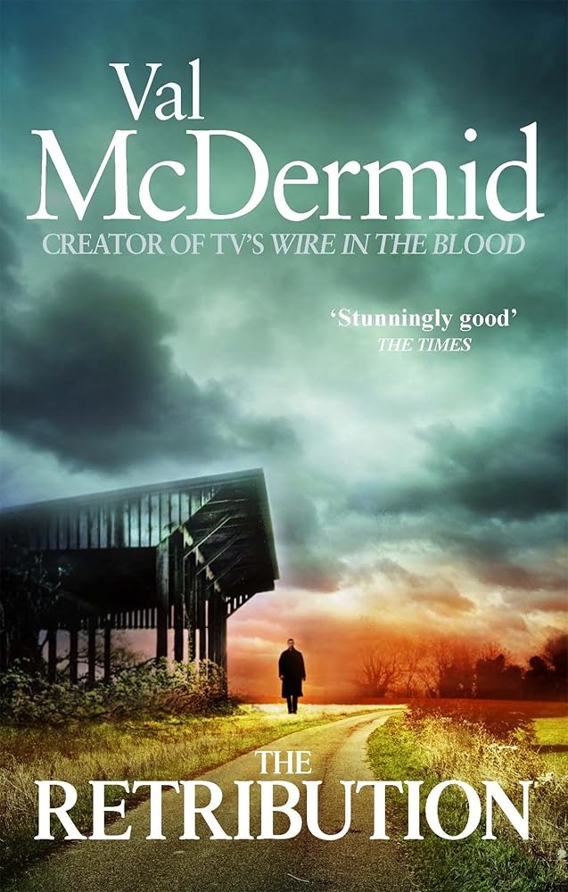 The Retribution (Tony Hill & Carol Jordan, Book 7) Val McDermid