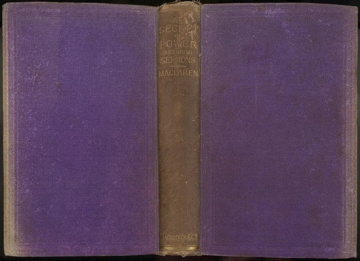 The Secret of Power, and Other Sermons by Alexander Maclaren My Store