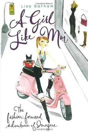 A Girl Like Moi: The Fashion - Forward Adventures of Imogene - The Bookstore