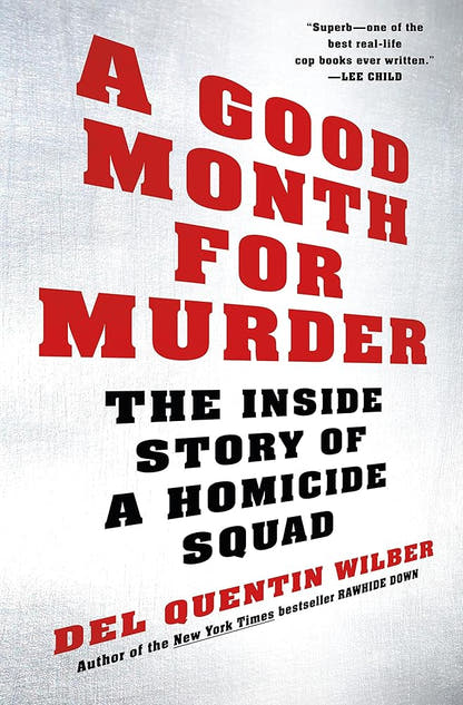 A Good Month for Murder: The Inside Story of a Homicide Squad - The Bookstore