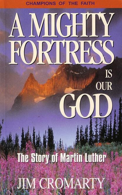 A Mighty Fortress Is Our God: The Story of Martin Luther - The Bookstore
