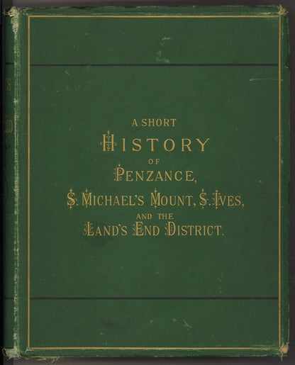 A Short History of Penzance, S. Michael's Mount, S. Ives, and The Land's End District (1878) - The Bookstore