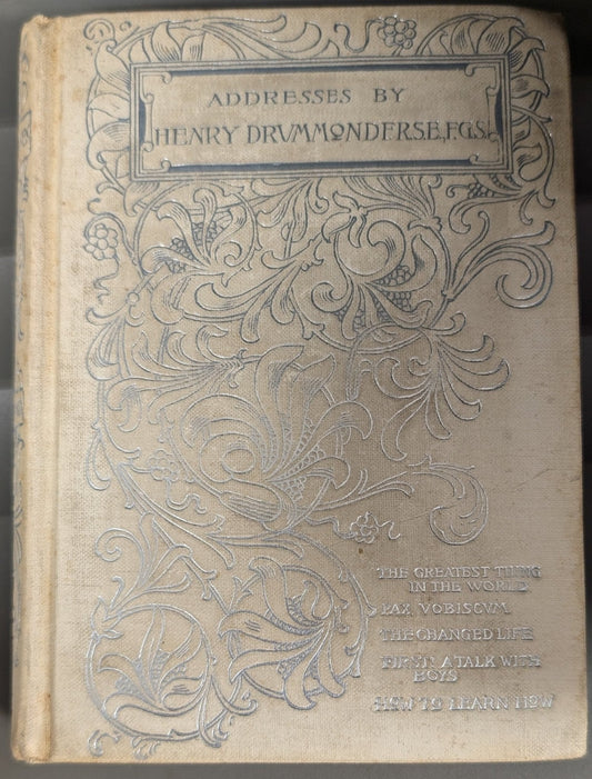 Addresses Henry Drummond F.R.S.E., F.G.S.