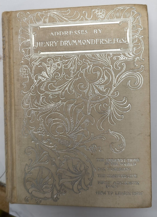 Addresses Henry Drummond F.R.S.E., F.G.S.