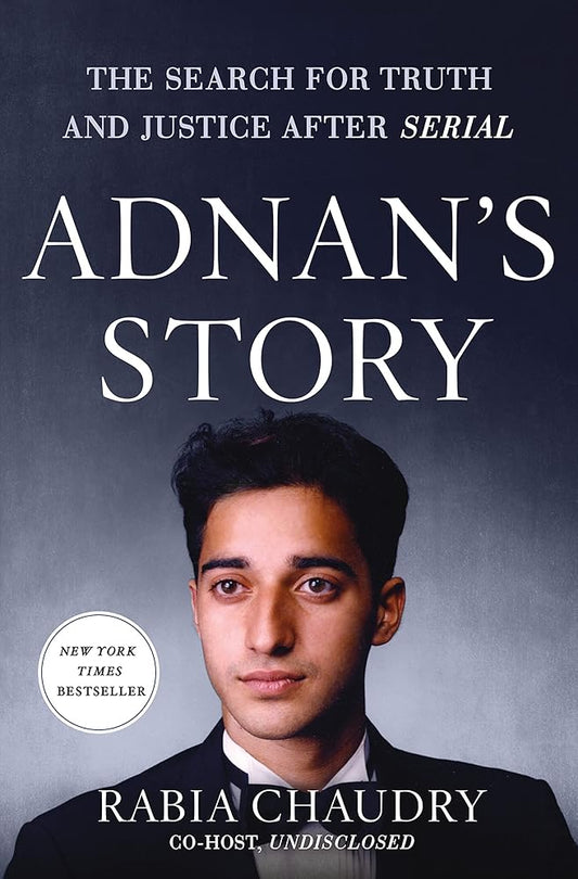 Adnan's Story: The Search for Truth and Justice After Serial - The Bookstore