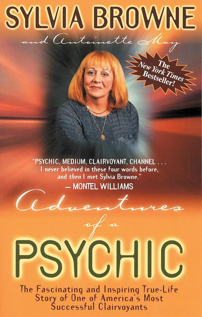 Adventures of a Psychic: A Fascinating and Inspiring True-Life Story of One of America's Most Successful Clairvoyants Sylvia Browne, Antoinette May