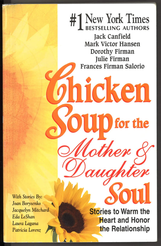 Chicken Soup for the Mother and Daughter Soul - The Bookstore