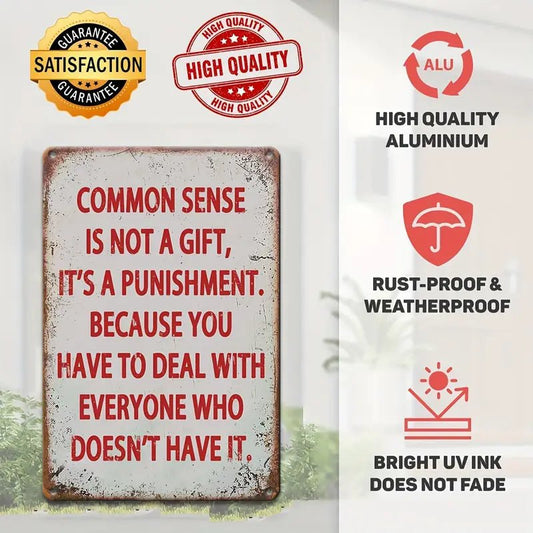 Common Sense ...- Tin (Aluminum) Sign Wall Decoration