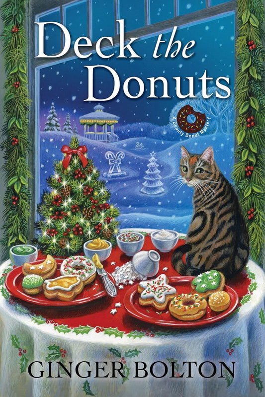 Deck the Donuts (A Deputy Donut Mystery, Book 6) Ginger Bolton