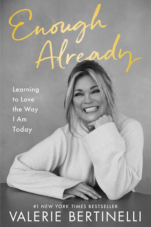 Enough Already: Learning to Love the Way I Am Today - The Bookstore
