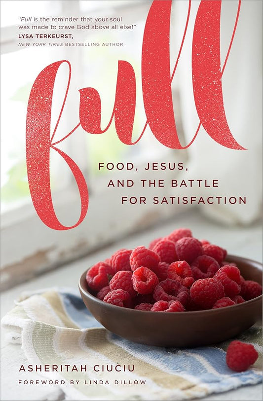 Full: Food, Jesus, and the Battle for Satisfaction - The Bookstore