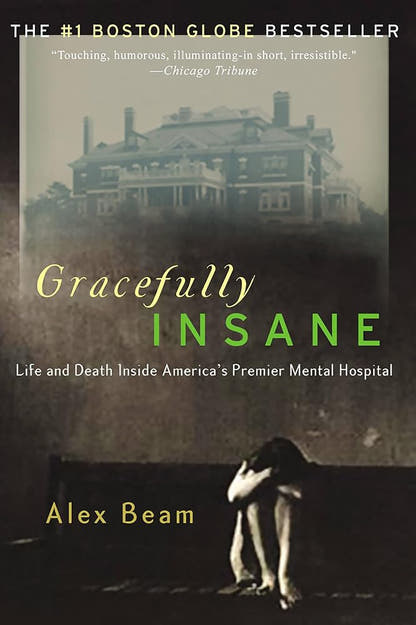 Gracefully Insane: Life and Death Inside America's Premier Mental Hospital - The Bookstore