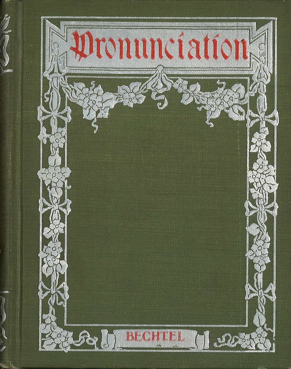 Hand-Book of Pronounciation and Phonetic Analysis by John H. Bechtel My Store