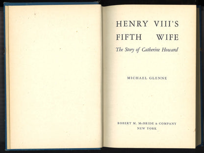 Henry VIII’s Fifth Wife: The Story of Catherine Howard (1948) First Edition - The Bookstore