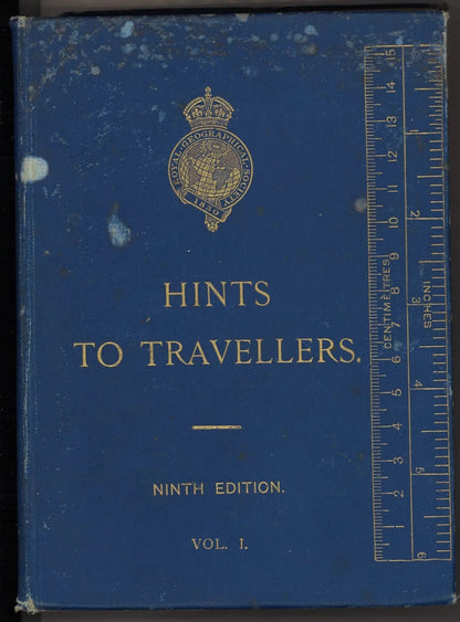 Hints to Travellers: Scientific and General, Vol. I - 9th Edition (1906) - The Bookstore