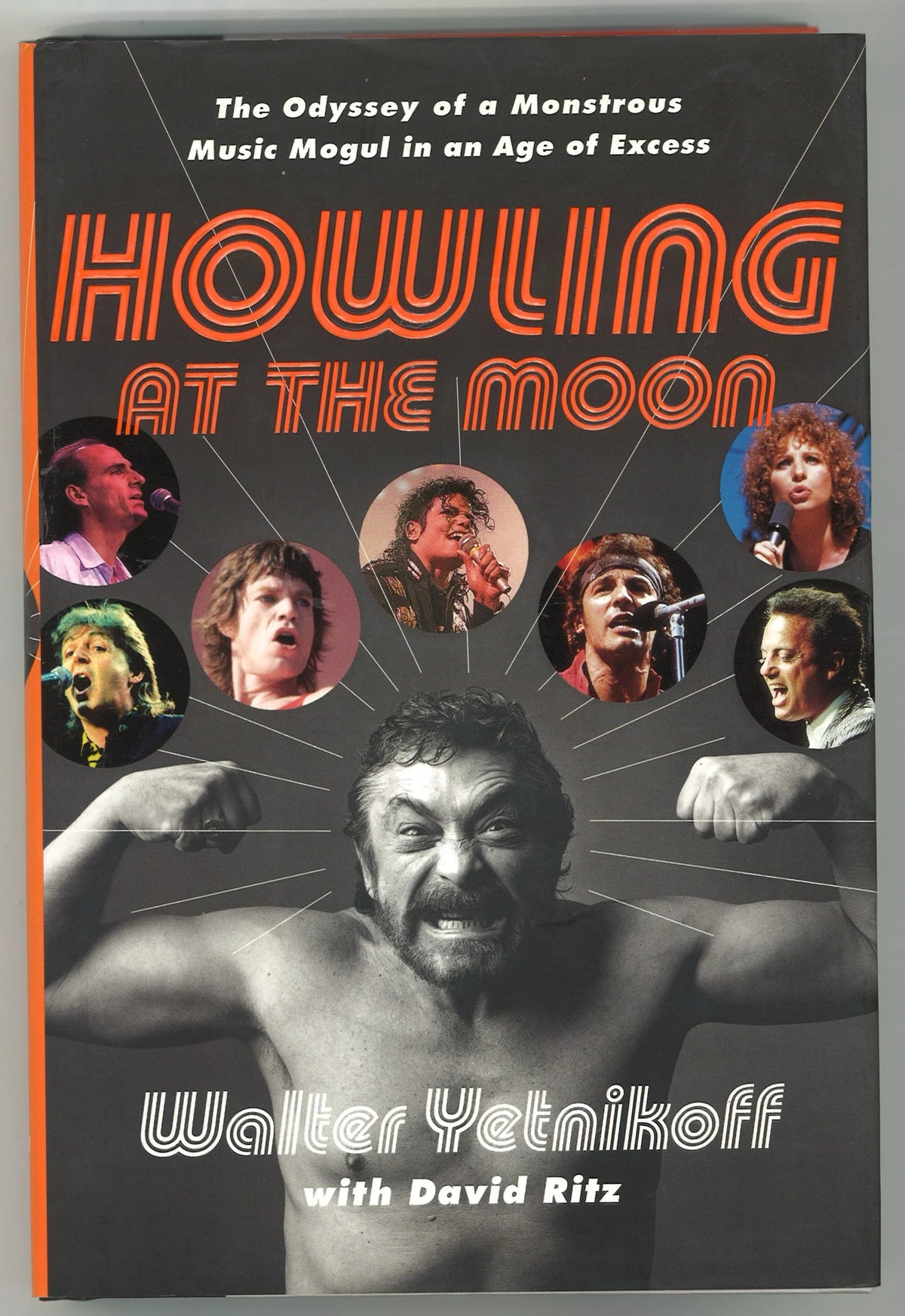 Howling at the Moon: The Odyssey of a Monstrous Music Mogul in an Age of Excess - The Bookstore