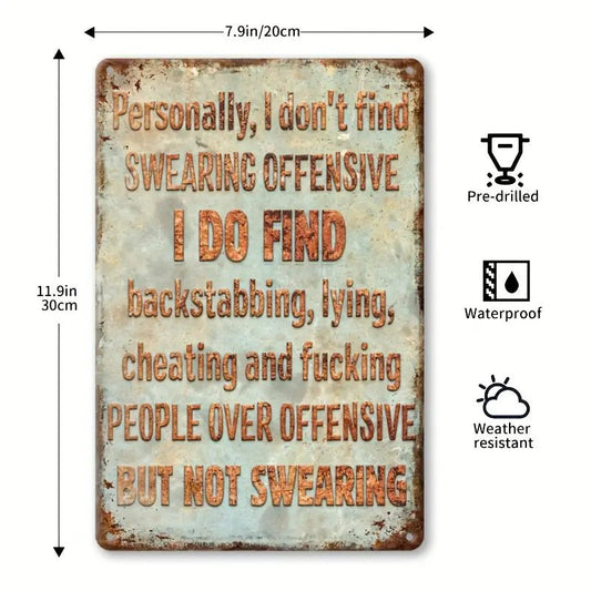 I Don't Find Swearing Offensive - Tin (Aluminum) Sign Joy Decoration