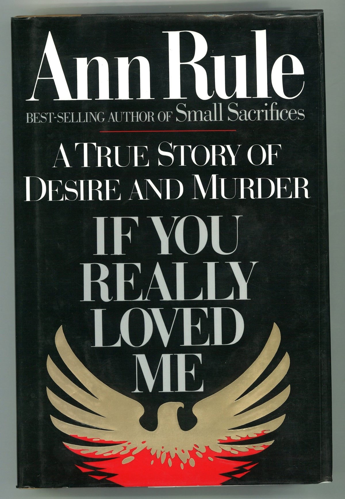 If You Really Loved Me: A True Story of Desire and Murder - The Bookstore