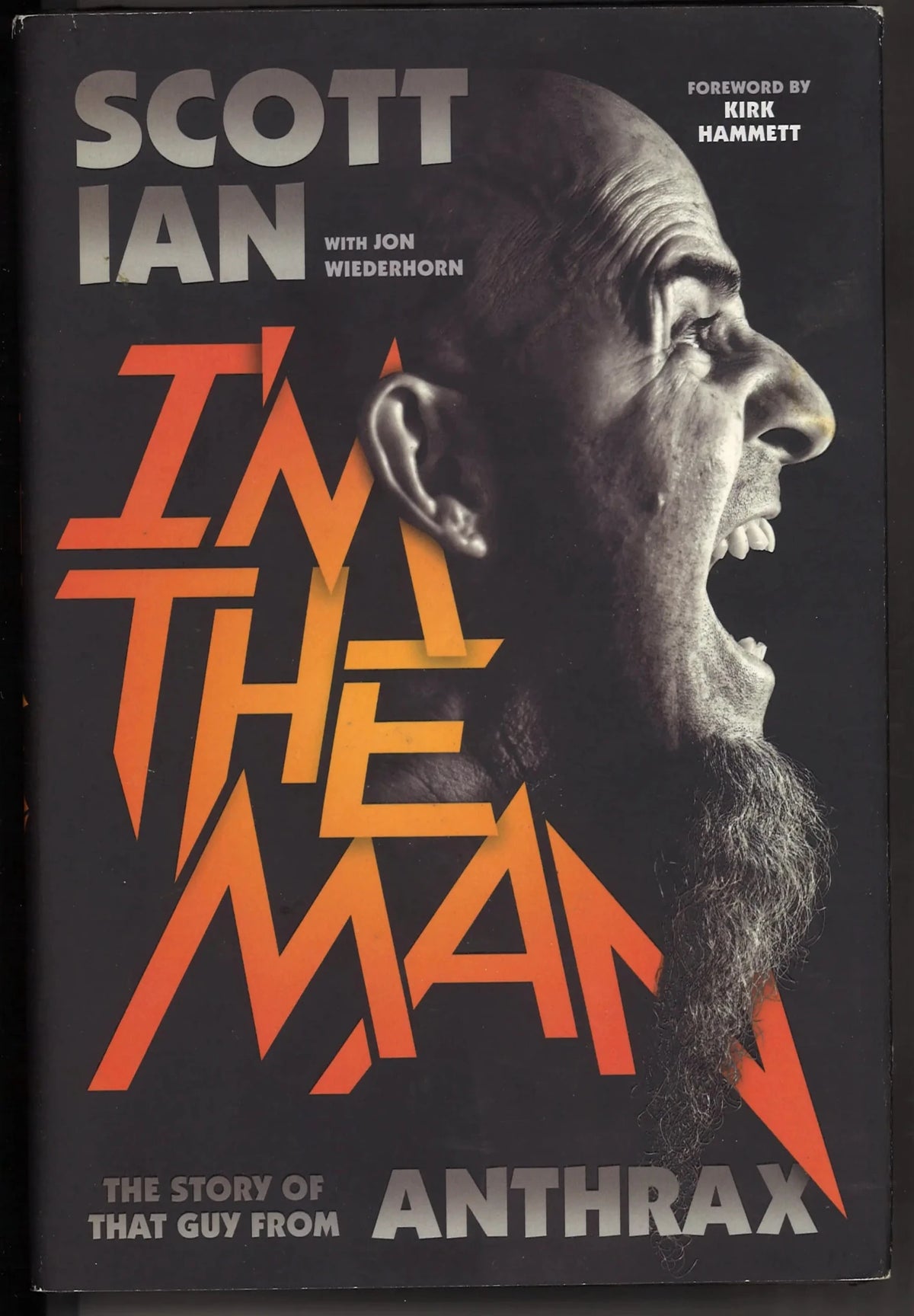 I'm the Man: The Story of That Guy from Anthrax - The Bookstore
