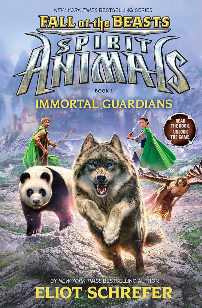 Immortal Guardians (Spirit Animals: Fall of the Beasts, 1) Eliot Schrefer