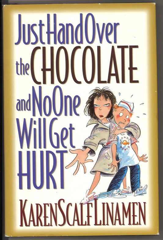 Just Hand Over The Chocolate and No One Will Get Hurt - The Bookstore
