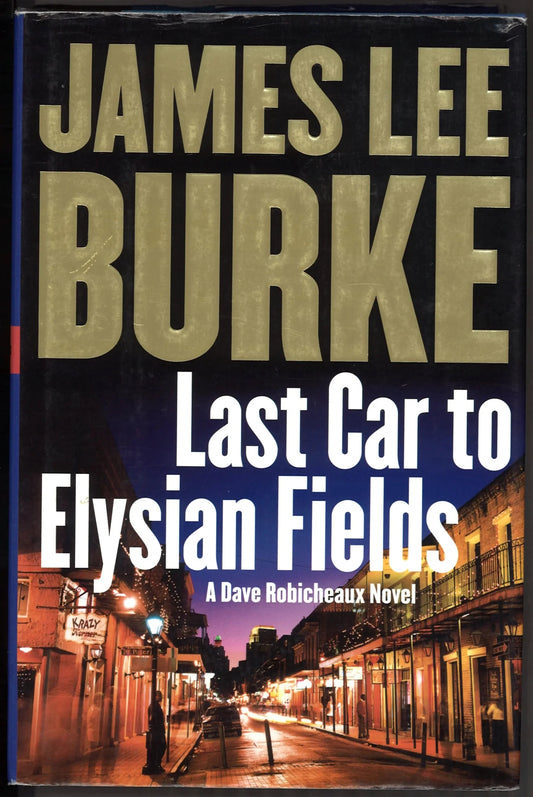 Last Car to Elysian Fields: A Dave Robicheaux Novel - The Bookstore