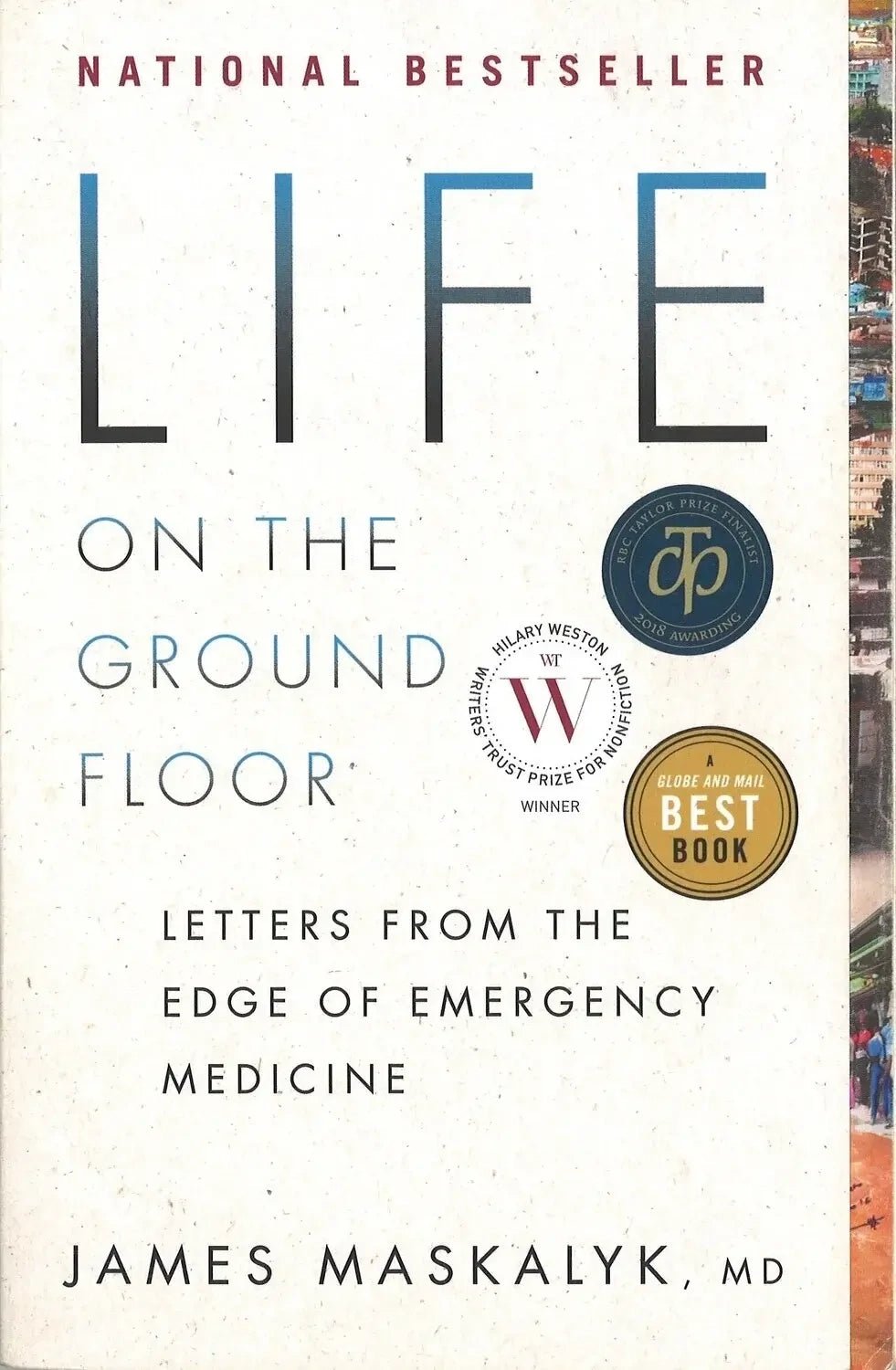Life on the Ground Floor by James Maskalyk My Store