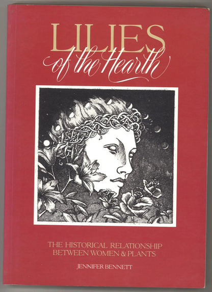 Lilies of the Hearth: The Historical Relationship Between Women and Plants - The Bookstore