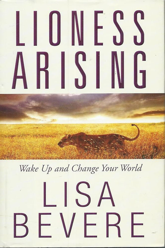 Lioness Arising: Wake Up and Change Your World - The Bookstore