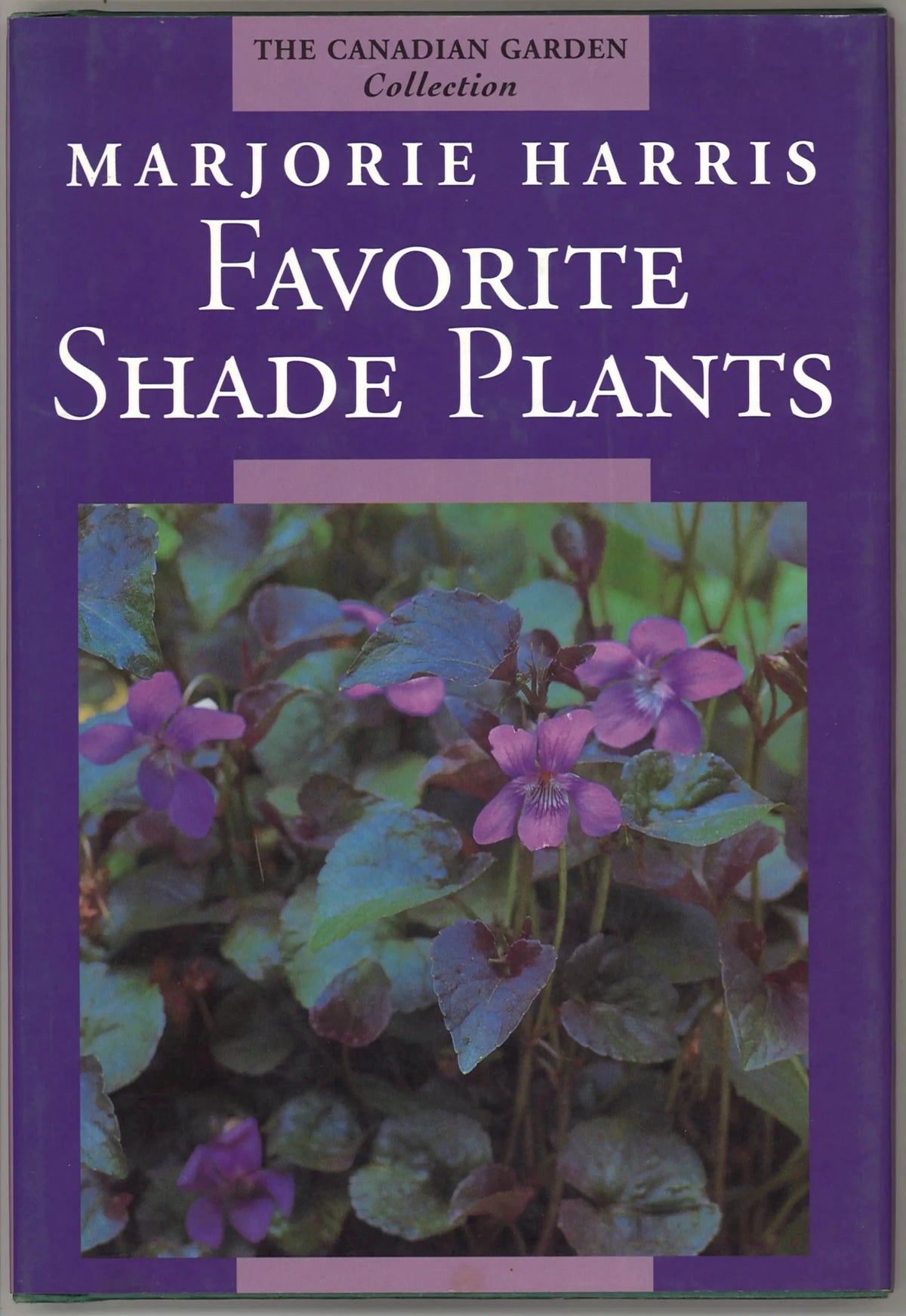 Majorie Harris' Favorite Shade Plants (The Canadian Garden Collection) - The Bookstore