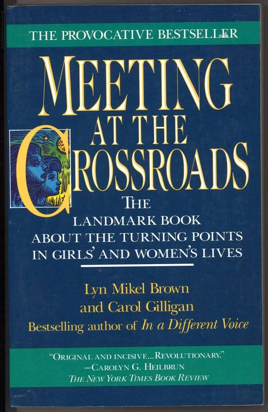 Meeting at the Crossroads: The Landmark Book About The Turning Points in Girls' and Women's Lives - The Bookstore