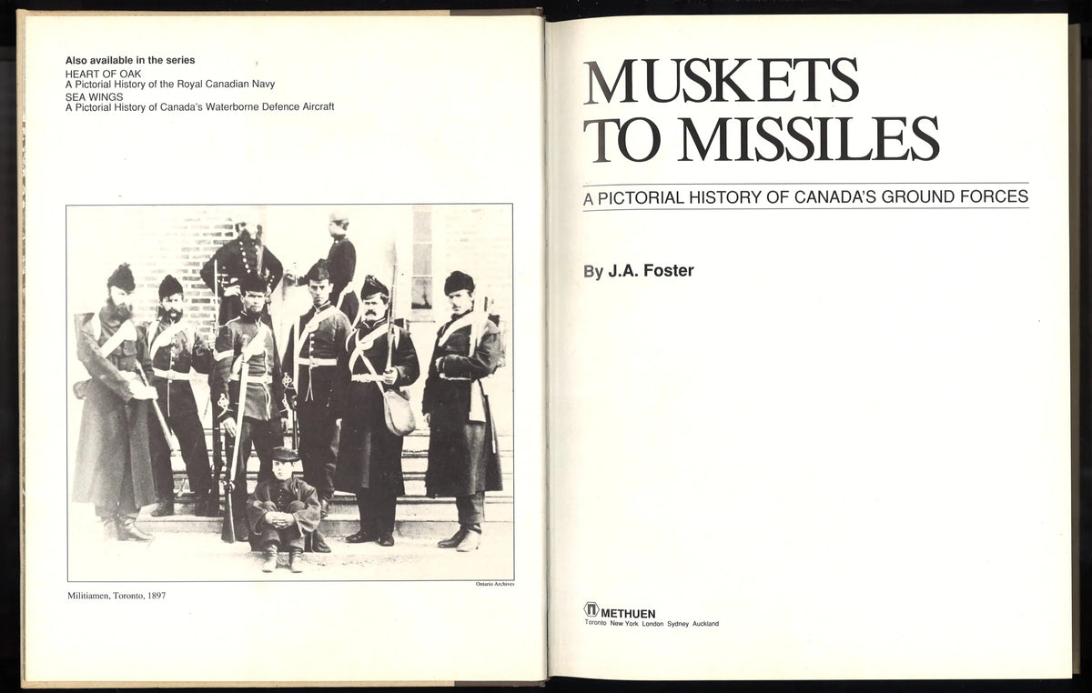 Muskets to Missiles: A Pictorial History of Canada's Ground Forces - The Bookstore