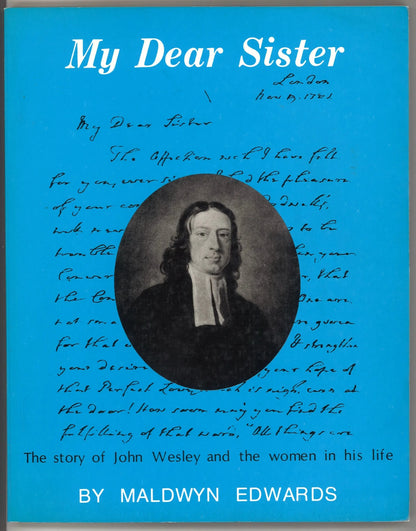 My Dear Sister: The Story of John Wesley and The Women in His Life - The Bookstore