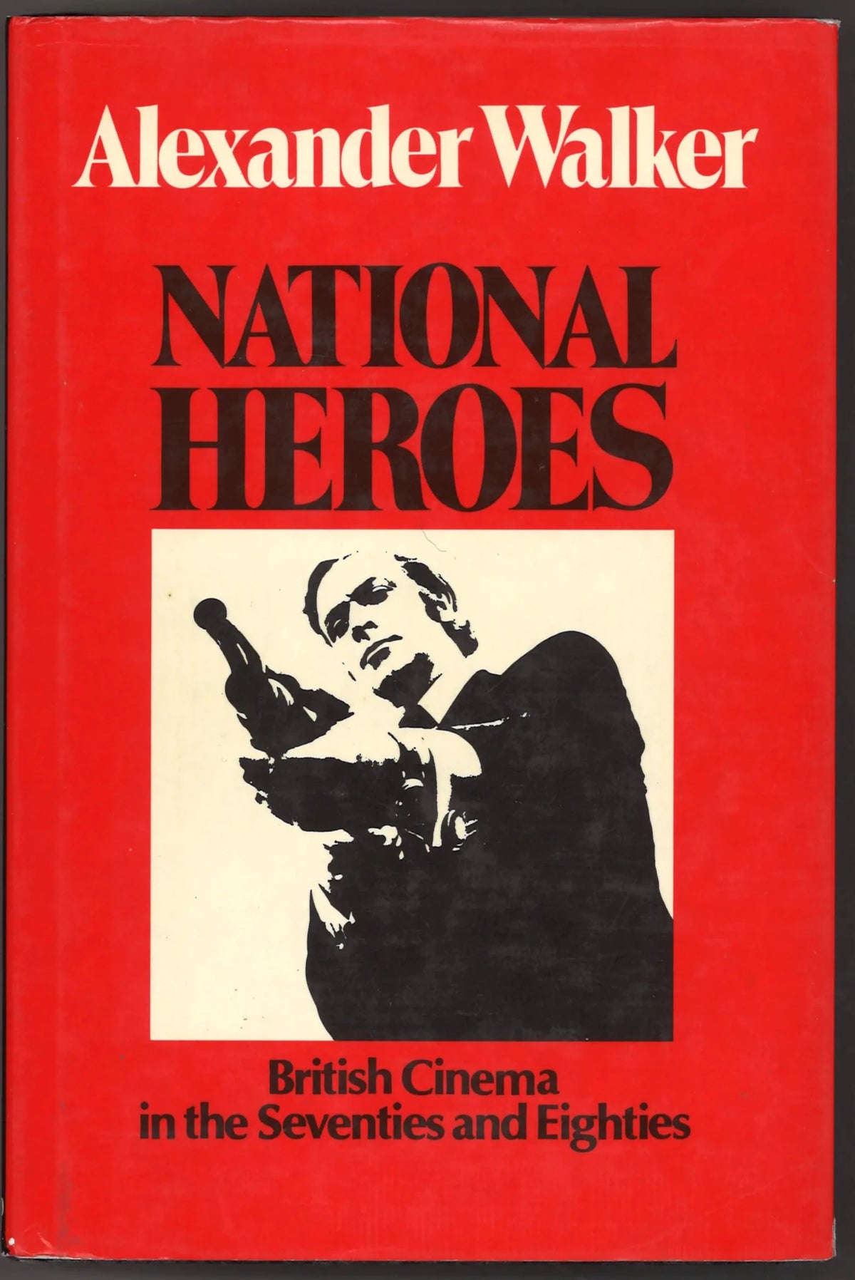 National Heroes: British Cinema in The Seventies and Eighties - The Bookstore