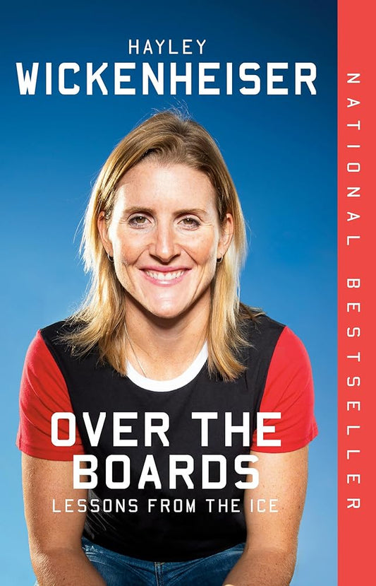 Over the Boards: Lessons From The Ice Hayley Wickenheiser (CA)