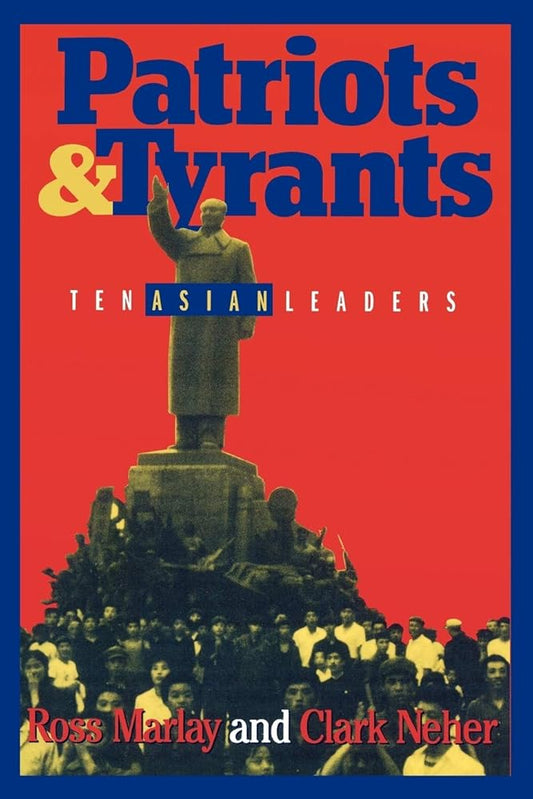 Patriots and Tyrants: The Asian Leaders - The Bookstore