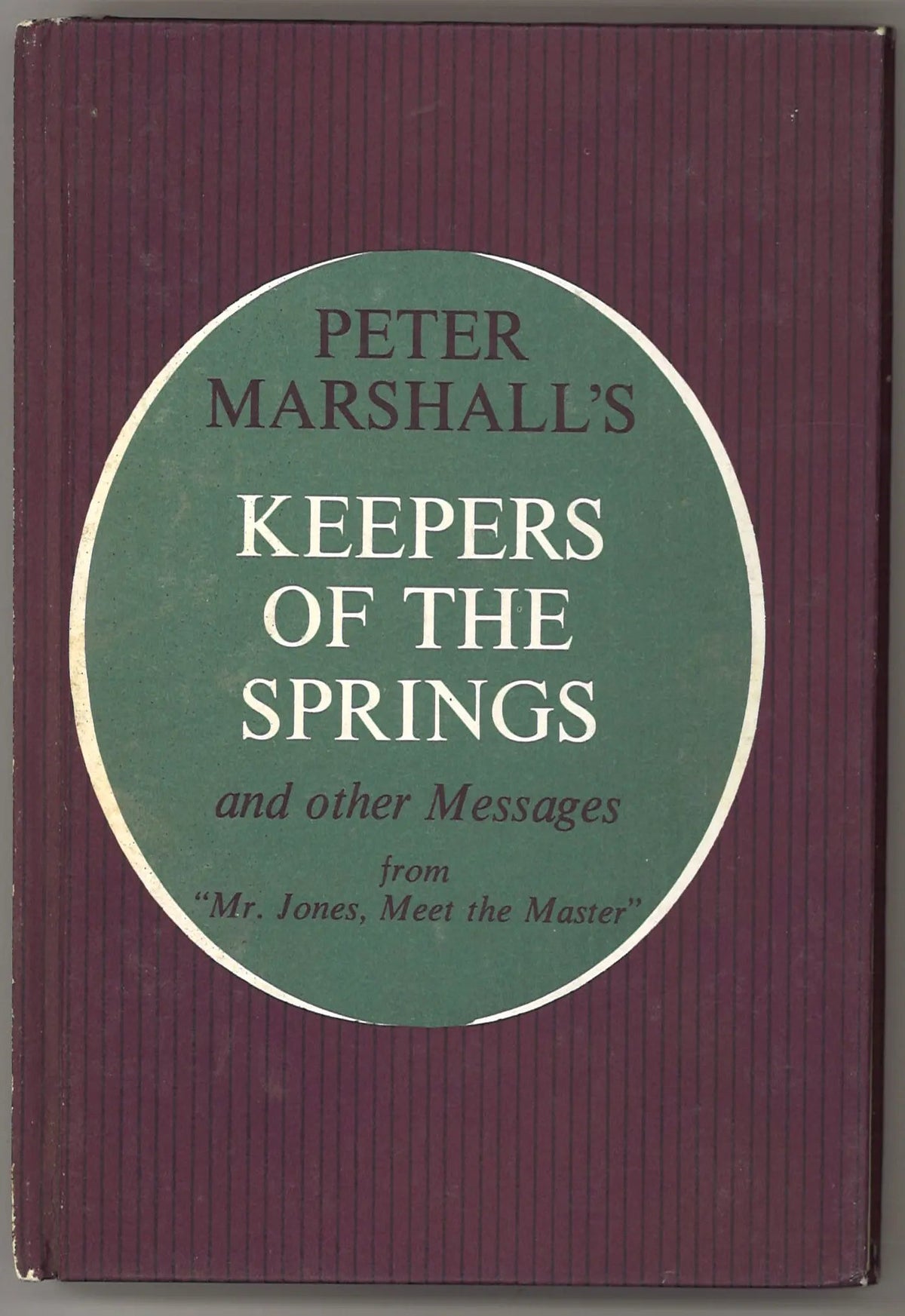 Peter Marshall's Keepers of the Springs and Other Messages - The Bookstore