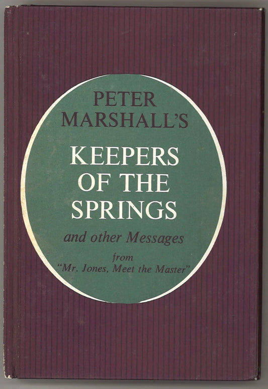 Peter Marshall's Keepers of the Springs and Other Messages - The Bookstore