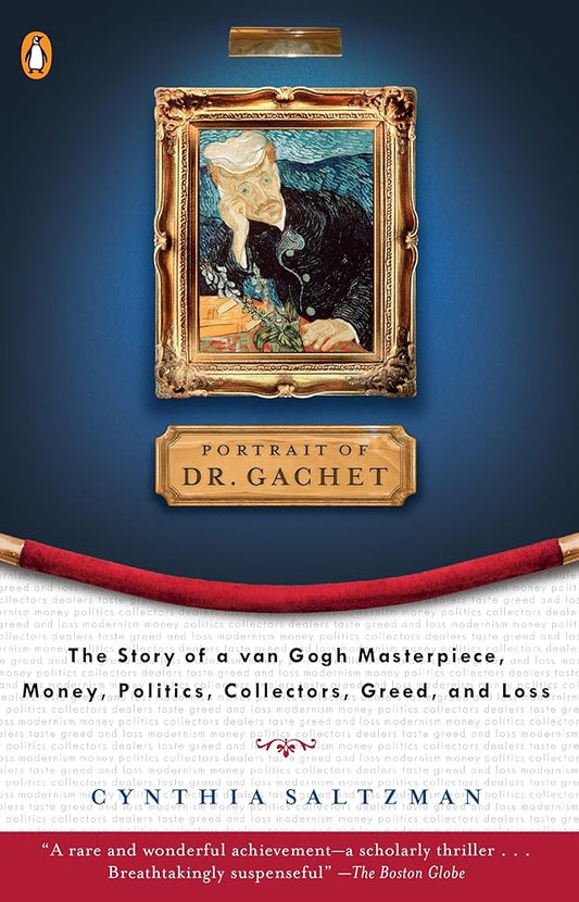 Portrait of Dr. Gachet: The Story of a Van Gogh Masterpiece, Money, Politics, Collectors, Greed, and Loss - The Bookstore