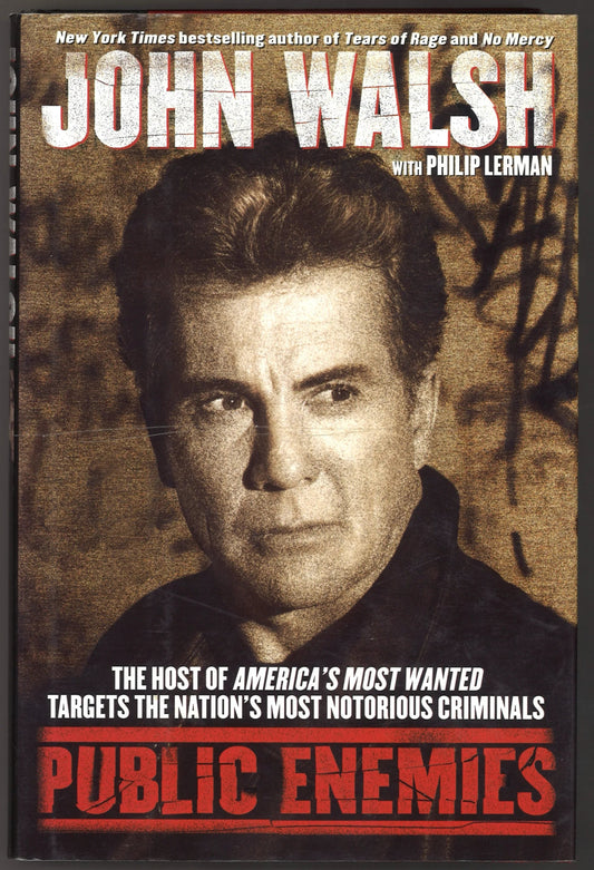 Public Enemies: The Host of America's Most Wanted Targets the Nation's Most Notorious Criminals - The Bookstore