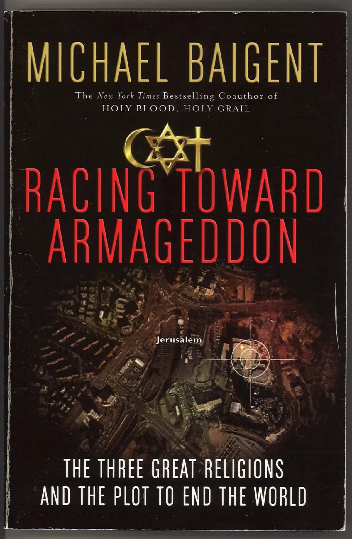 Racing Toward Armageddon: The Three Great Religions and the Plot to End the World - The Bookstore