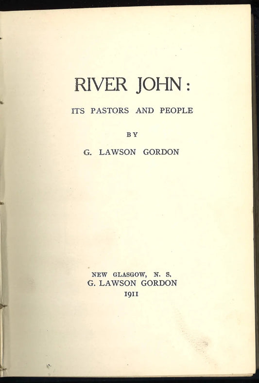River John: Its Pastors and People (1911) First Edition - The Bookstore