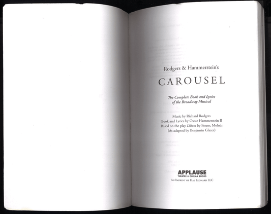 Rodger's & Hammerstein's Carousel: The Complete Book and Lyrics of the Broadway Musical (Applause Libretto Library) - The Bookstore