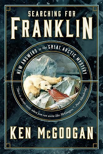 Searching for Franklin: New Answers to the Great Arctic Mystery - The Bookstore